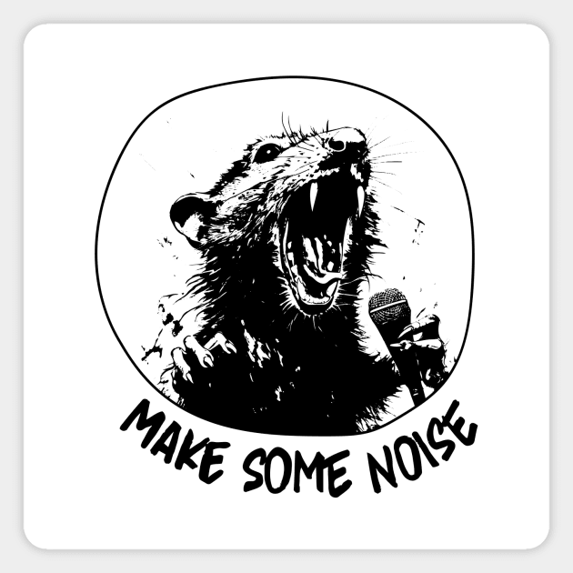 Make Some Noise Magnet by RoughTraces